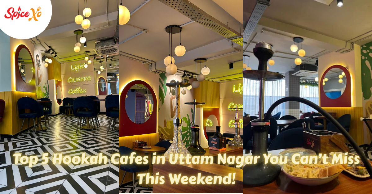 Top 5 Hookah Cafes in Uttam Nagar You Can’t Miss This Weekend!